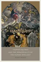 Thomas d'Aquin sur l'immatérialité de l'intellect humain - Thomas Aquinas on the Immateriality of the Human Intellect