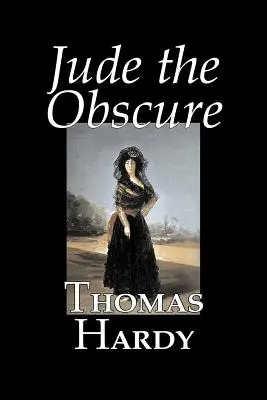 Jude l'Obscur de Thomas Hardy, Fiction, Classique - Jude the Obscure by Thomas Hardy, Fiction, Classics