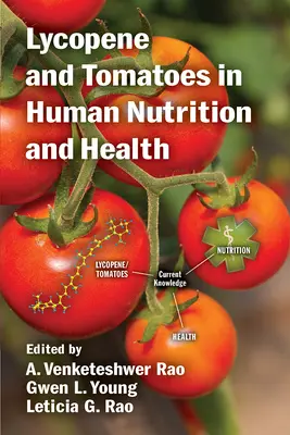 Lycopène et tomates dans la nutrition humaine et la santé - Lycopene and Tomatoes in Human Nutrition and Health