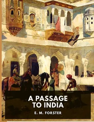 Un passage aux Indes : Un portrait magistral d'une société sous l'emprise de l'impérialisme - A Passage to India: A Masterful Portrait of a Society in the Grip of Imperialism