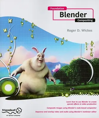 Foundation Blender Compositing [Avec DVD] - Foundation Blender Compositing [With DVD]