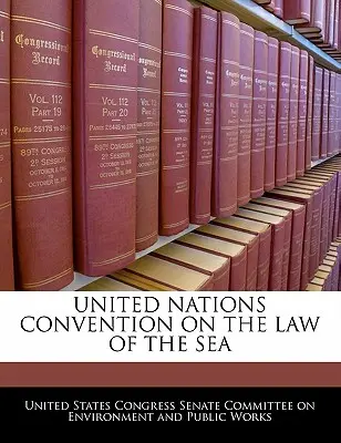 Convention des Nations unies sur le droit de la mer - United Nations Convention on the Law of the Sea