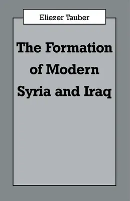 La formation de l'Irak et de la Syrie modernes - The Formation of Modern Iraq and Syria