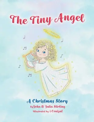 Le petit ange : Un conte de Noël - The Tiny Angel: A Christmas Story