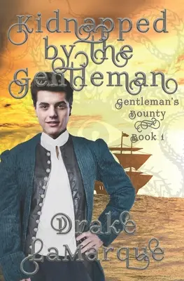 Kidnapped by the Gentleman : Roman historique MMM+ paranormal - Kidnapped by the Gentleman: Historical MMM+ paranormal romance