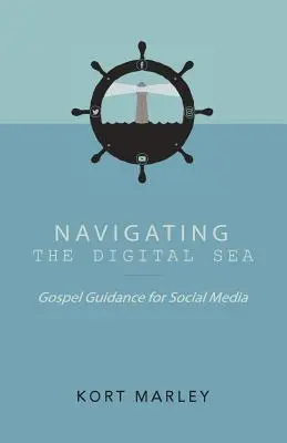 Naviguer dans la mer numérique : Conseils évangéliques pour les médias sociaux - Navigating the Digital Sea: Gospel Guidance for Social Media