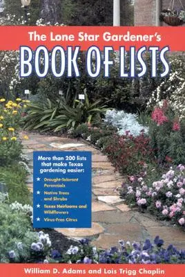 Le livre de listes du jardinier de Lone Star - The Lone Star Gardener's Book of Lists