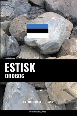 Estisk ordbog : En emnebaseret tilgang - Estisk ordbog: En emnebaseret tilgang