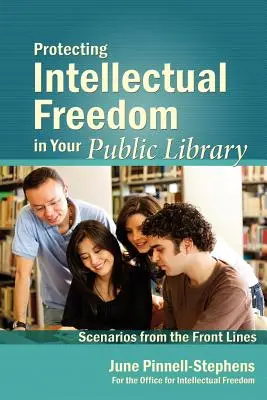 Protéger la liberté intellectuelle dans votre bibliothèque publique - Protecting Intellectual Freedom in Your Public Library