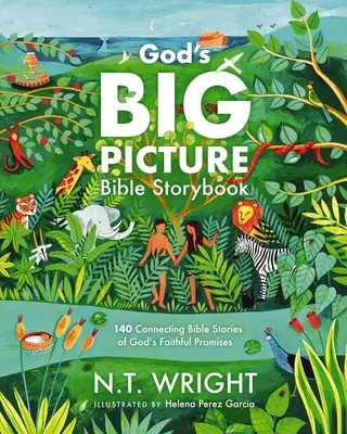 Le livre de contes bibliques God's Big Picture : 140 histoires bibliques qui illustrent les promesses fidèles de Dieu - God's Big Picture Bible Storybook: 140 Connecting Bible Stories of God's Faithful Promises