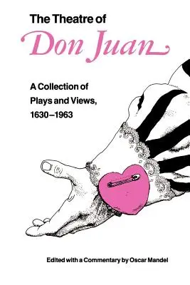 Le théâtre de Don Juan : une collection de pièces et de vues, 1630-1963 - The Theatre of Don Juan: A Collection of Plays and Views, 1630-1963