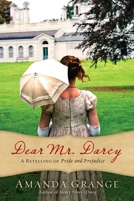 Cher M. Darcy : une relecture d'Orgueil et Préjugés - Dear Mr. Darcy: A Retelling of Pride and Prejudice