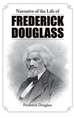 Récit de la vie de Frederick Douglass - Narrative of the Life of Frederick Douglass