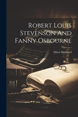 Robert Louis Stevenson et Fanny Osbourne - Robert Louis Stevenson And Fanny Osbourne