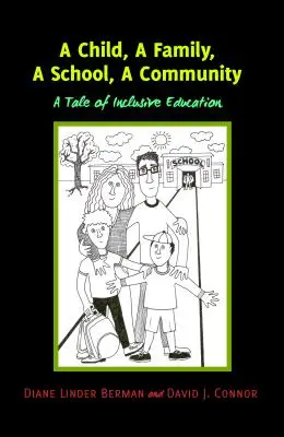 Un enfant, une famille, une école, une communauté : Une histoire d'éducation inclusive - A Child, A Family, A School, A Community: A Tale of Inclusive Education