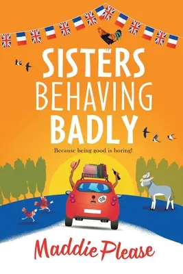 Des sœurs qui se comportent mal - Sisters Behaving Badly