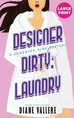 Designer Dirty Laundry (édition en gros caractères) : Un mystère de Samantha Kidd - Designer Dirty Laundry (Large Print Edition): A Samantha Kidd Mystery