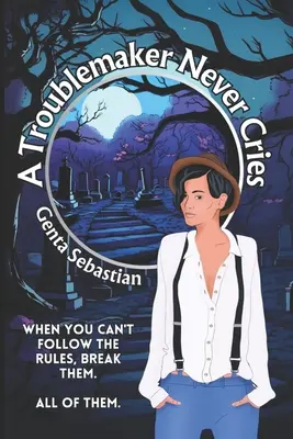 Un fauteur de troubles ne pleure jamais - A Troublemaker Never Cries