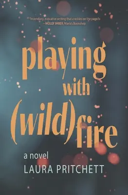 Jouer avec le feu - Playing with Wildfire