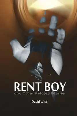 RENT BOY et autres histoires liées - RENT BOY and Other Related Stories