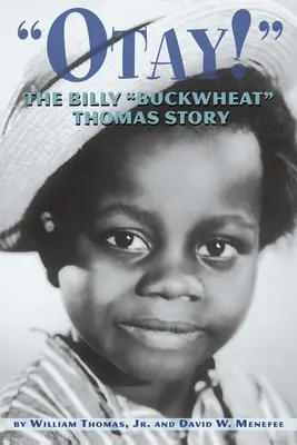 Otay ! - L'histoire de Billy Buckwheat Thomas - Otay! - The Billy Buckwheat Thomas Story