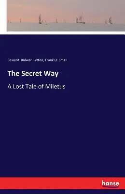 La voie secrète : Un conte perdu de Miletus - The Secret Way: A Lost Tale of Miletus