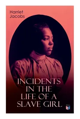 Incidents dans la vie d'une jeune fille esclave - Incidents in the Life of a Slave Girl