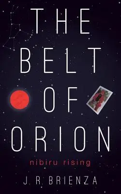 La ceinture d'Orion : L'ascension de Nibiru - The Belt of Orion: Nibiru Rising