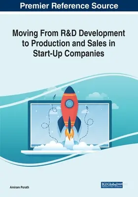 Passer du développement de la R&D à la production et à la vente dans les entreprises en phase de démarrage - Moving From R&D Development to Production and Sales in Start-Up Companies