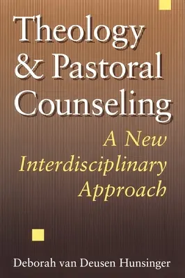 Théologie et conseil pastoral : Une nouvelle approche interdisciplinaire - Theology and Pastoral Counseling: A New Interdisciplinary Approach