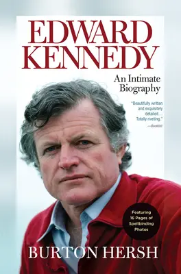 Edward Kennedy : Une biographie intime - Edward Kennedy: An Intimate Biography