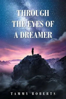 A travers les yeux d'un rêveur - Through the Eyes of a Dreamer