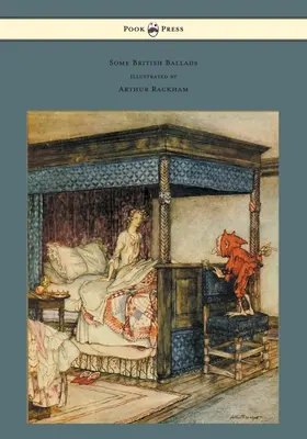 Quelques ballades britanniques - Illustrées par Arthur Rackham - Some British Ballads - Illustrated by Arthur Rackham