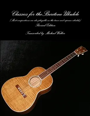 Classiques pour l'Ukulélé baryton - Classics for the Baritone Ukulele