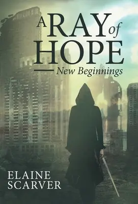 Une lueur d'espoir : un nouveau départ - A Ray of Hope: New Beginnings
