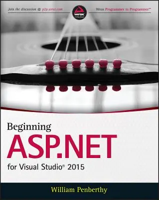 Début de l'utilisation d'ASP.NET pour Visual Studio 2015 - Beginning ASP.NET for Visual Studio 2015