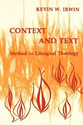 Contexte et texte : La méthode dans la théologie liturgique - Context & Text: Method in Liturgical Theology