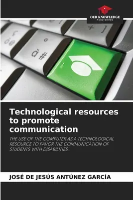 Ressources technologiques pour promouvoir la communication - Technological resources to promote communication