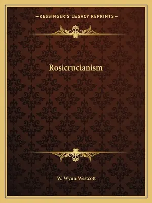 Le rosicrucianisme - Rosicrucianism