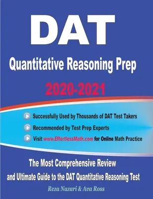 DAT Quantitative Reasoning Prep 2020-2021 : La révision la plus complète et le guide ultime pour le test de raisonnement quantitatif du DAT - DAT Quantitative Reasoning Prep 2020-2021: The Most Comprehensive Review and Ultimate Guide to the DAT Quantitative Reasoning Test