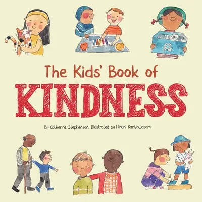 Le livre de la gentillesse pour les enfants : Les émotions, l'empathie et comment être gentil - The Kids' Book of Kindness: Emotions, Empathy and How to Be Kind