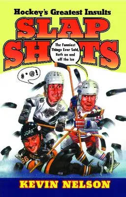 Les coups de poing : Les plus grandes insultes du hockey (original) - Slap Shots: Hockey's Greatest Insults (Original)