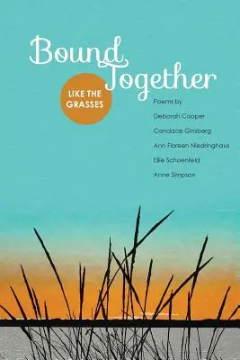 Liés ensemble : Comme les herbes - Bound Together: Like the Grasses