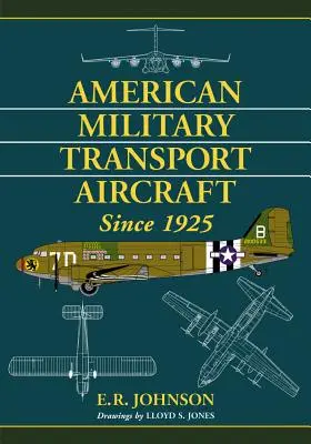 Avions de transport militaire américains depuis 1925 - American Military Transport Aircraft Since 1925