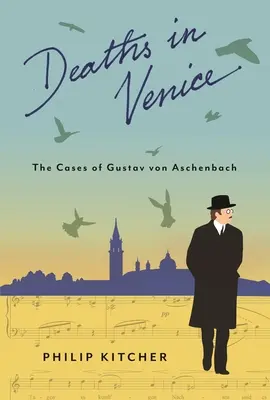 Décès à Venise : Les cas de Gustav Von Aschenbach - Deaths in Venice: The Cases of Gustav Von Aschenbach