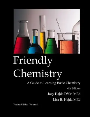 L'édition de l'enseignant de l'Ami de la Chimie Volume 1 - Friendly Chemistry Teacher Edition Volume 1