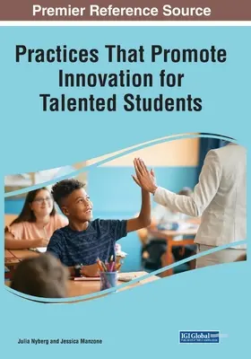 Pratiques favorisant l'innovation pour les élèves doués - Practices That Promote Innovation for Talented Students