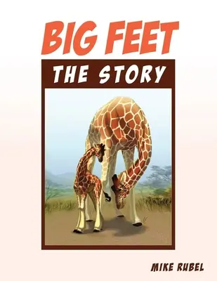 Les grands pieds, l'histoire - Big Feet, the Story