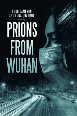 Les prions de Wuhan - Prions from Wuhan