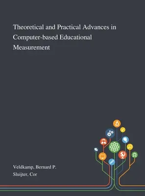 Progrès théoriques et pratiques dans la mesure informatisée de l'éducation - Theoretical and Practical Advances in Computer-based Educational Measurement